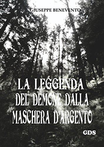 La leggenda del demone dalla maschera d'argento (Italian Edition)