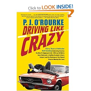 Driving Like Crazy - P. J. O'Rourke