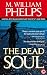 THE DEAD SOUL: A Thriller