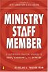 The Ministry Staff Member: A Contemporary, Practical Handbook to Equip, Encourage, and Empower