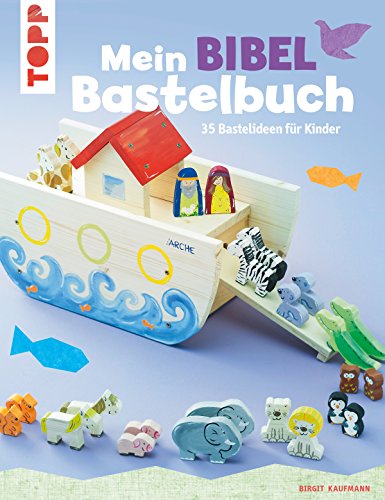 Mein Bibel-Bastelbuch: 35 Bastelideen für Kinder (German Edition)