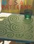 Mosaic Patterns: Step-By-Step Techniques and Stunning Projects