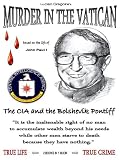 Murder in the Vatican: The CIA and the Bolshevik Pontiff