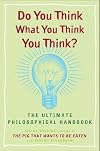 Do You Think What You Think You Think?