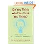 Do You Think What You Think You Think?