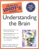 The Complete Idiot's Guide to Understanding the Brain
