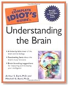 The Complete Idiot's Guide to Understanding the Brain