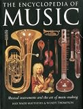 The Encyclopedia of Music: Musical instruments and the art of music-making