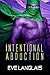 Intentional Abduction