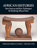 African histories : new sources and new techniques for studying African pasts