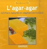 Revue Anagramme éditions  / L'agar-agar : Gélifiant naturel et végétal bienfaisant