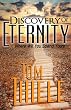 Discovery of Eternity: Where Will You Spend Yours (The Discovery Series)
