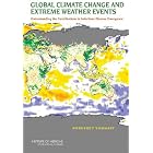 Global Climate Change and Extreme Weather Events: Understanding the Contributions to... by Forum on Global Health, David A. Relman, Margaret A. Hamburg, and Eileen R. Choffnes