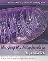 Minding My Mitochondria 2nd Edition: How I overcame secondary progressive  multiple sclerosis (MS) and got out of my  wheelchair.