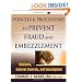 Policies and Procedures to Prevent Fraud and Embezzlement: Guidance, Internal Controls, and Investigation