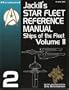 Jackill's Star Fleet Reference Manual: Ships of the Fleet (Volume II)