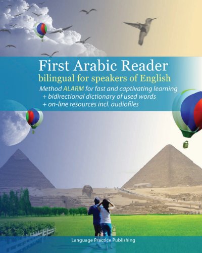 First Arabic Reader for beginners bilingual for speakers of English (Arabic Practice)