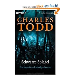 Schwarze Spiegel: Ein Inspektor-Rutledge-Roman