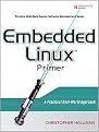 Embedded Linux Primer (A Practical, Real-World Approach) (Prentice Hall Open Source Software Development Series) (Paperback)