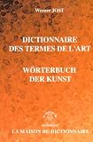 Revue La Maison du Dictionnaire  / Dictionnaire des termes de l'art : Français-allemand, allemand-français
