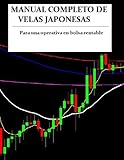 Manual completo de velas japonesas, para una operativa en bolsa rentable. (Spanish Edition)