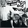 Push Barman to Open Old Wounds [2CD Set]