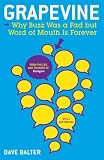 Grapevine : The New Art of Word-of-Mouth Marketing