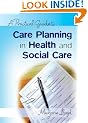 A Practical Guide to Care Planning in Health and Social Care