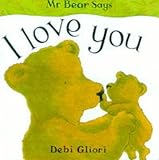 Mr Bear says I love you