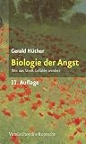 Produkt-Bild: Biologie der Angst. Wie aus Stre&szlig; Gef&uuml;hle werden (Sammlung Vandenhoeck)