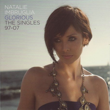 Glorious: the Singles 1997-2007