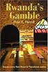 Rwanda's Gamble: Gacaca and a New Model Of Transitional Justice
