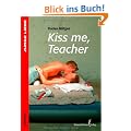 Kiss me, Teacher