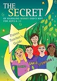 The secret of handling money God's way for ages 8-12. Parent and teacher guide