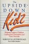 The Upside-Down Kids: Helping Dyslexic Children Understand Themselves and Their Disorder