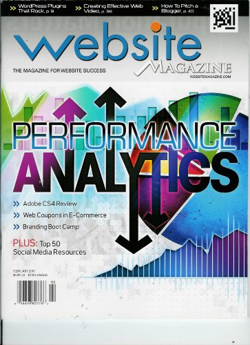 Website Magazine: The Magazine for Website Success : Performance Analytics + Top 50 Social Media Resources February 2010 Volume 5