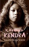 K My Name Is Kendra