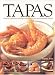 Tapas: Authentic appetizers and finger food from the bars and restaurants of Spain by Pepita Aris