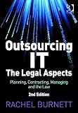 Outsourcing IT - The Legal Aspects