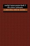 cauchy3-prose-poems-book 3: SEx+politics+philosophy