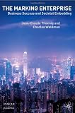 Marking Enterprise: Business Success and Societal Embedding (INSEAD Business Press)