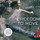 Freedom to move (2 versions, 2002)