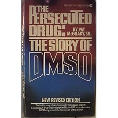 the Persecuted Drug: the Story of Dmso