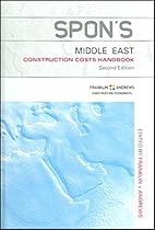 Spon's Middle East Construction Costs Handbook, Second Edition (Spon's International Price Books) Spon's Middle East Construction Costs Handbook, Second Edition (Spon's International Price Books)