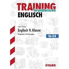 Training Englisch Mittelstufe: Englisch 9. Klasse f�r G8. Aufgaben mit L�sungen. Training Grundwissen Englisch
