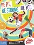 Be Fit, Be Strong, Be You