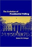 The Evolution of Presidential Polling