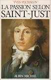 La passion selon Saint-Just