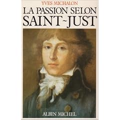 La passion selon Saint-Just