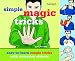 Simple Magic Tricks: Easy-to-Learn Magic Tricks with Everyday Objects (Hamlyn Reference S.)